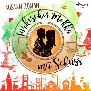 Susann Teoman: Türkischer Mokka mit Schuss (Ungekürzt)