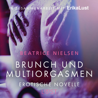 Beatrice Nielsen: Brunch und Multiorgasmen: Erotische Novelle (Ungekürzt)
