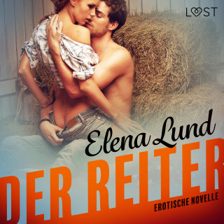 Elena Lund: Der Reiter: Erotische Novelle