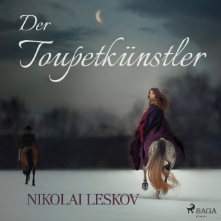 Nikolai Leskow: Der Toupetkünstler (Ungekürzt)