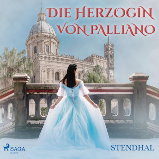 Stendhal: Die Herzogin von Palliano (Ungekürzt)