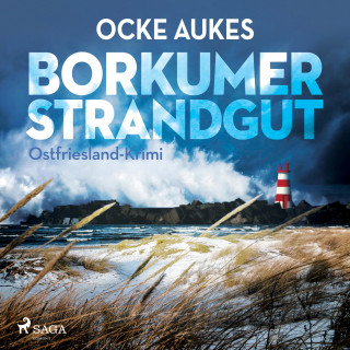 Ocke Aukes: Borkumer Strandgut - Ostfriesland-Krimi (Ungekürzt)
