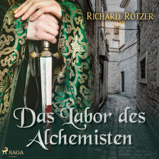 Richard Rötzer: Das Labor des Alchemisten (Ungekürzt)