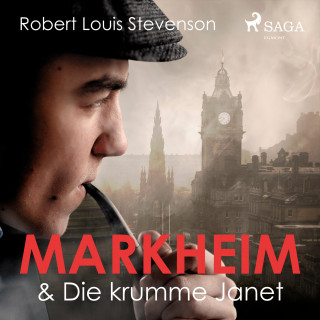 Robert Louis Stevenson: Markheim & Die krumme Janet (Ungekürzt)