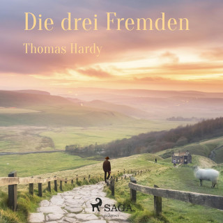Thomas Hardy: Die drei Fremden (Ungekürzt)