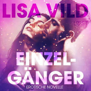 Lisa Vild: Einzelgänger: Erotische Novelle (Ungekürzt)