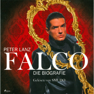 Peter Lanz: Falco - Die Biografie (Ungekürzt)