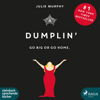 Julie Murphy: Dumplin' - Go Big or Go Home. (Ungekürzt)