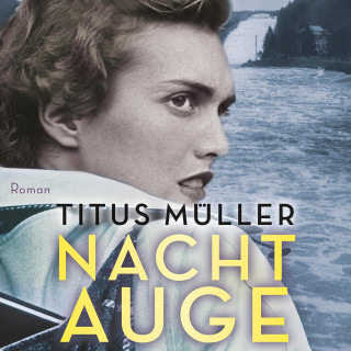 Titus Müller: Nachtauge (Ungekürzt)