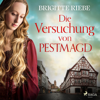 Brigitte Riebe: Die Versuchung der Pestmagd