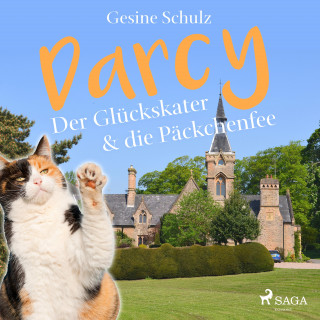 Gesine Schulz: Darcy - Der Glückskater & die Päckchenfee (Ungekürzt)