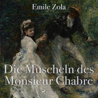 Emile Zola: Die Muscheln des Monsieur Chabre (Ungekürzt)