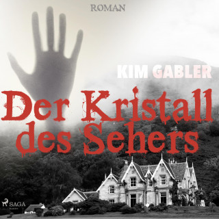 Kim Gabler: Der Kristall des Sehers (Ungekürzt)