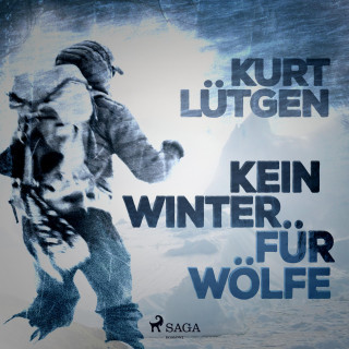Kurt Lütgen: Kein Winter für Wölfe (Ungekürzt)