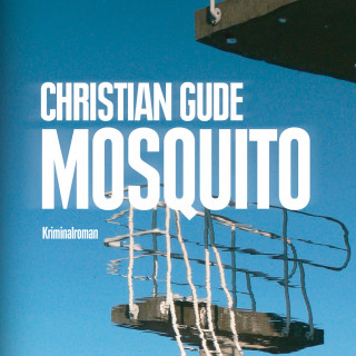 Christian Gude: Mosquito (Ungekürzt)