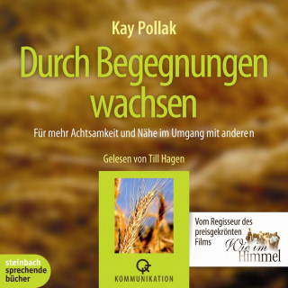 Kay Pollak: Durch Begegnungen wachsen (Ungekürzt)