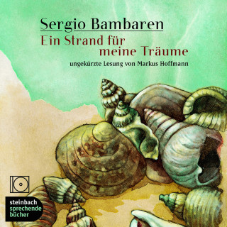 Sergio Bambaren: Ein Strand für meine Träume (Ungekürzt)