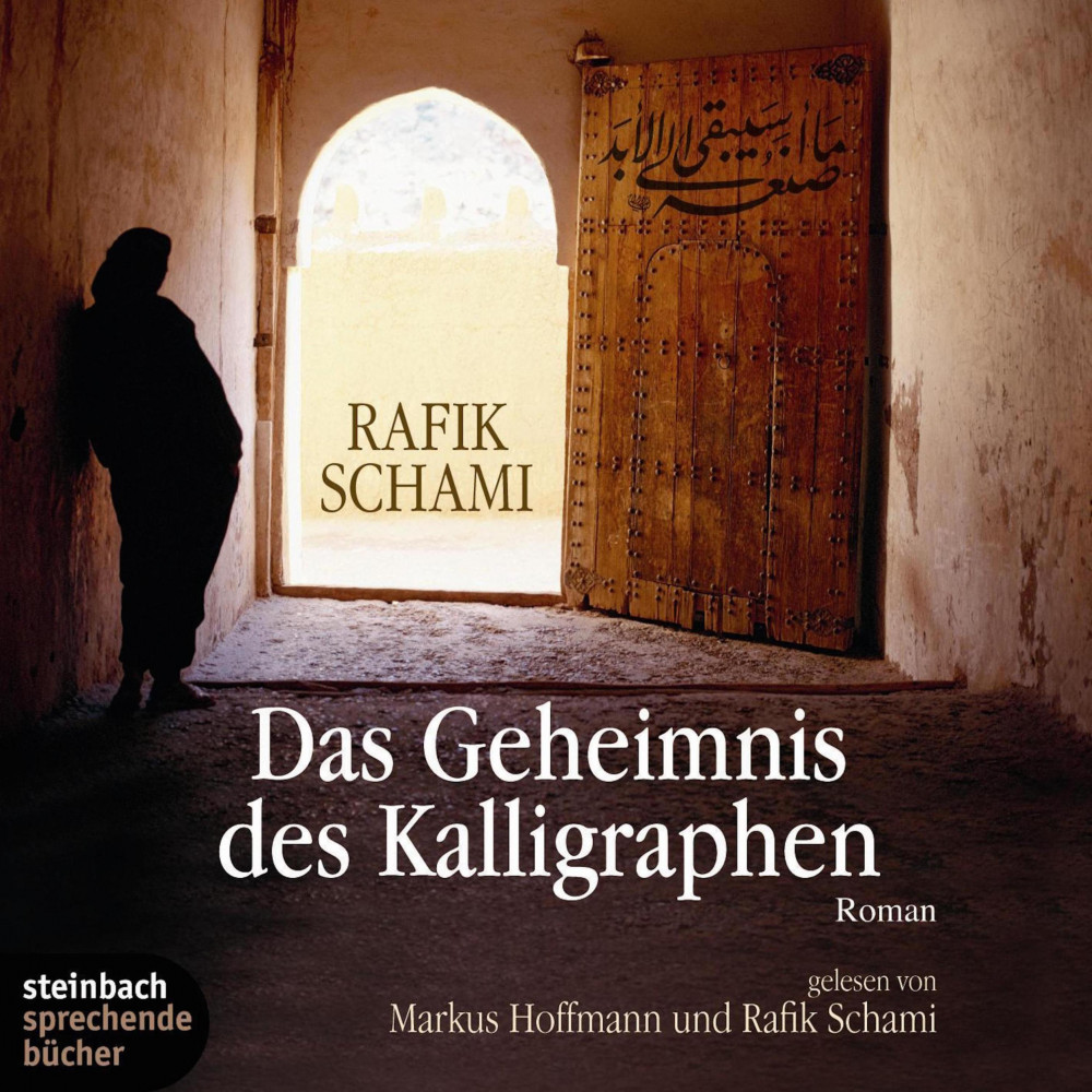 Das Geheimnis des Kalligraphen (Gekürzt) | Rafik Schami | HÖBU.de