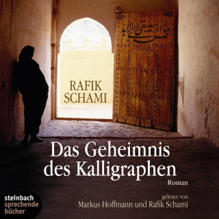 Rafik Schami: Das Geheimnis des Kalligraphen (Gekürzt)