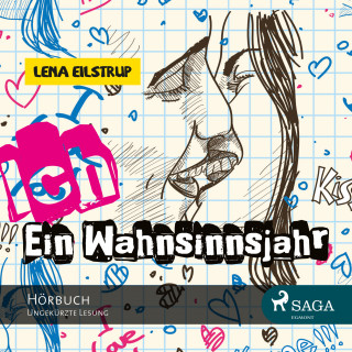 Lena Eilstrup: Ich - Ein Wahnsinnsjahr (Ungekürzt)