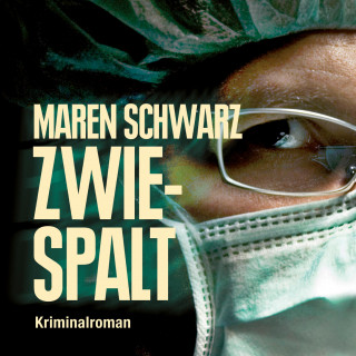 Maren Schwarz: Zwiespalt (Ungekürzt)