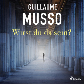 Guillaume Musso: Wirst du da sein? (Gekürzt)