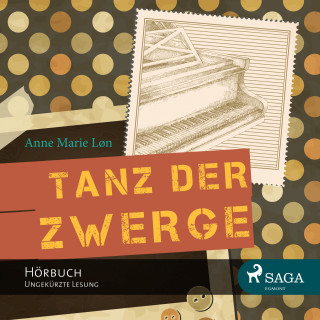 Anne Marie Løn: Tanz der Zwerge (Ungekürzte Lesung)