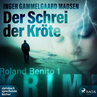 Inger Gammelgaard Madsen: Rolando Benito, 1: Der Schrei der Kröte (Ungekürzt)
