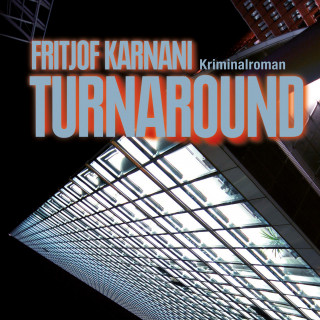 Fritjof Karnani: Turnaround (Ungekürzt)