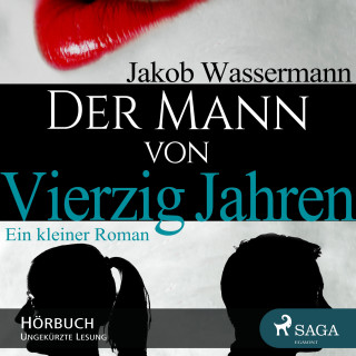 Jakob Wassermann: Der Mann von vierzig Jahren