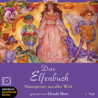 Rose Williams: Das Elfenbuch - Naturgesiter aus aller Welt, Teil 1 (Ungekürzt)