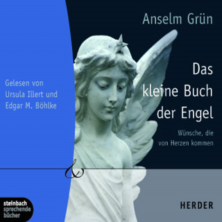 Anselm Grün: Das kleine Buch der Engel (Ungekürzt)