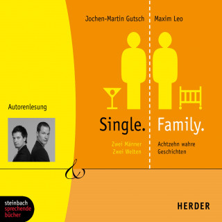 Maxim Leo, Jochen-Martin Gutsch: Single.Family (Gekürzt)
