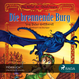 Peter Gotthardt: Die Ritter der Elfenkönigin, Band 3: Die brennende Burg (Ungekürzt)