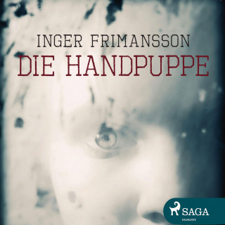 Inger Frimansson: Die Handpuppe (Ungekürzt)