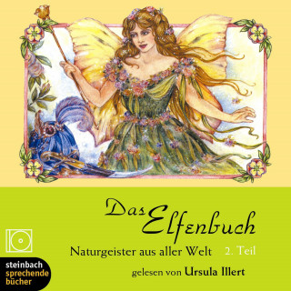 Rose Williams: Das Elfenbuch - Naturgeister aus aller Welt, Teil 2 (Ungekürzt)