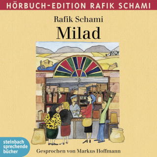 Rafik Schami: Milad (Ungekürzt)