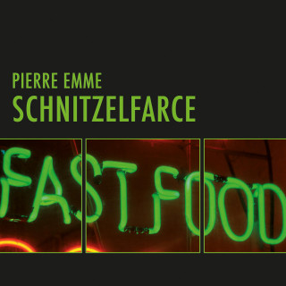 Pierre Emme: Schnitzelfarce (Ungekürzt)