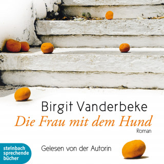 Birgit Vanderbeke: Die Frau mit dem Hund (Ungekürzt)