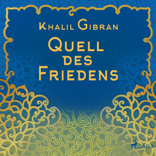 Khalil Gibran: Quell des Friedens
