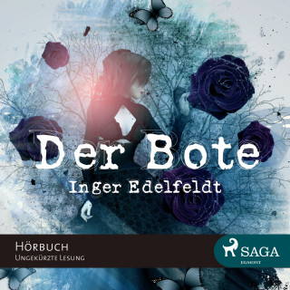 Inger Edelfeldt: Der Bote (Ungekürzt)