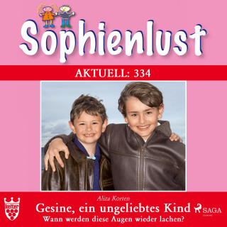 Aliza Korten: Sophienlust Aktuell 334: Gesine, ein ungeliebtes Kind. (Ungekürzt)