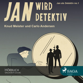 Knud Meister, Carlo Andersen: Jan als Detektiv, Folge 1: Jan wird Detektiv (Ungekürzte Lesung)