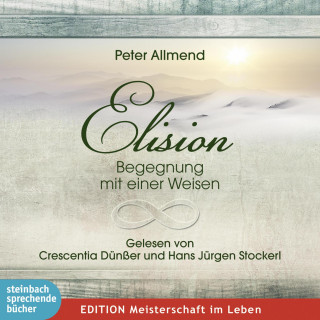 Peter Allemnd: Elision - Begegnung mit einer Weisen (Ungekürzt)