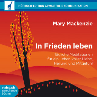 Mary Mackenzie: In Frieden leben (Ungekürzt)