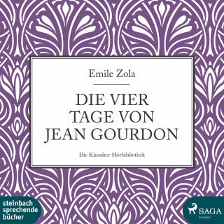 Emile Zola: Die vier Tage von Jean Gourdon (Ungekürzt)