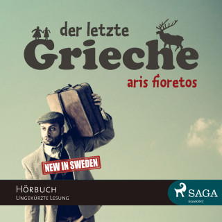 Aris Fioretos: Der letzte Grieche (Ungekürzt)