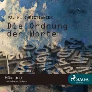 Pål H. Christiansen: Die Ordnung der Worte (ungekürzt)