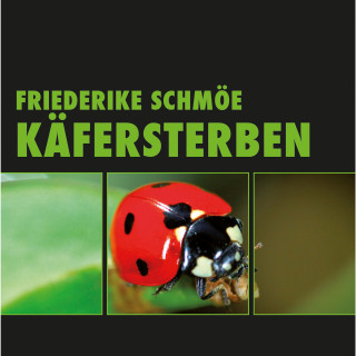 Friederike Schmöe: Käfersterben (Ungekürzt)