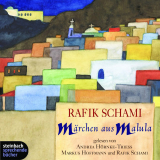 Rafik Schami: Märchen aus Malula (Gekürzt)